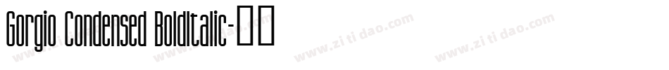 Gorgio Condensed BoldItalic字体转换